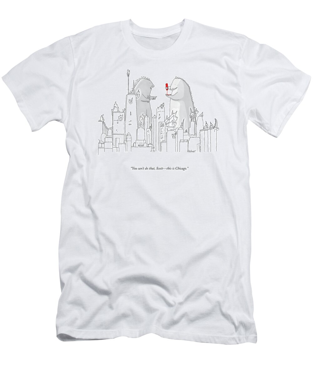 You Can't Do That T-Shirt featuring the drawing This Is Chicago by Asher Perlman