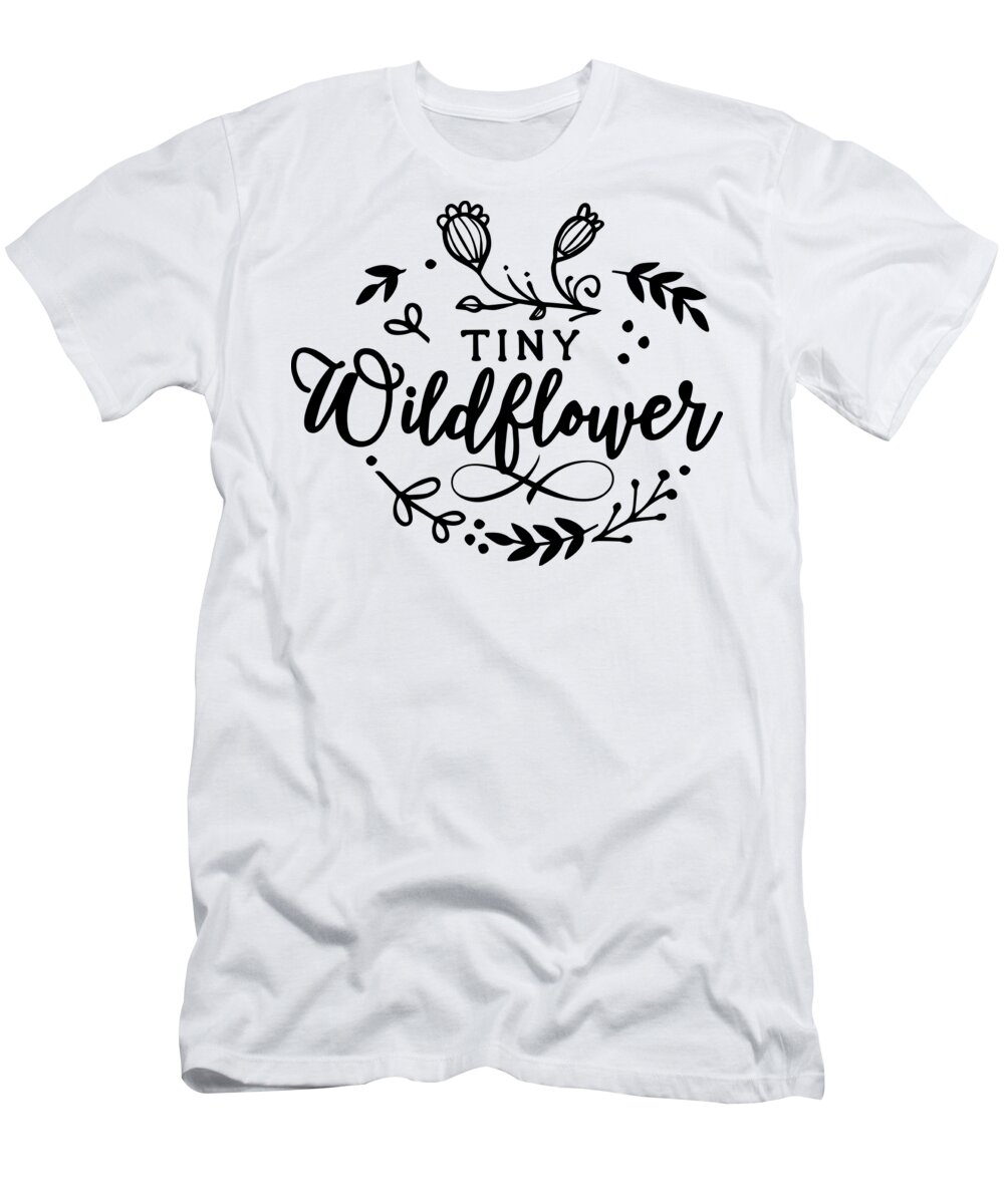 Tiny T-Shirt featuring the digital art Tiny Wildflower Quote Mom Gift for Mommy And Me Gag Joke by Jeff Creation
