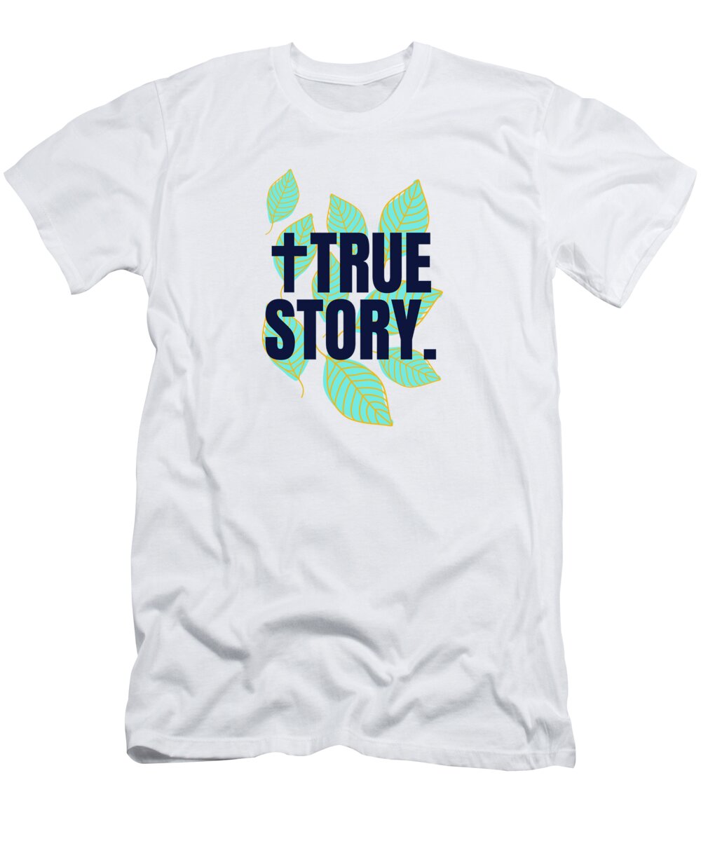 Jesus Christ T-Shirt featuring the digital art True Story by Jacob Zelazny