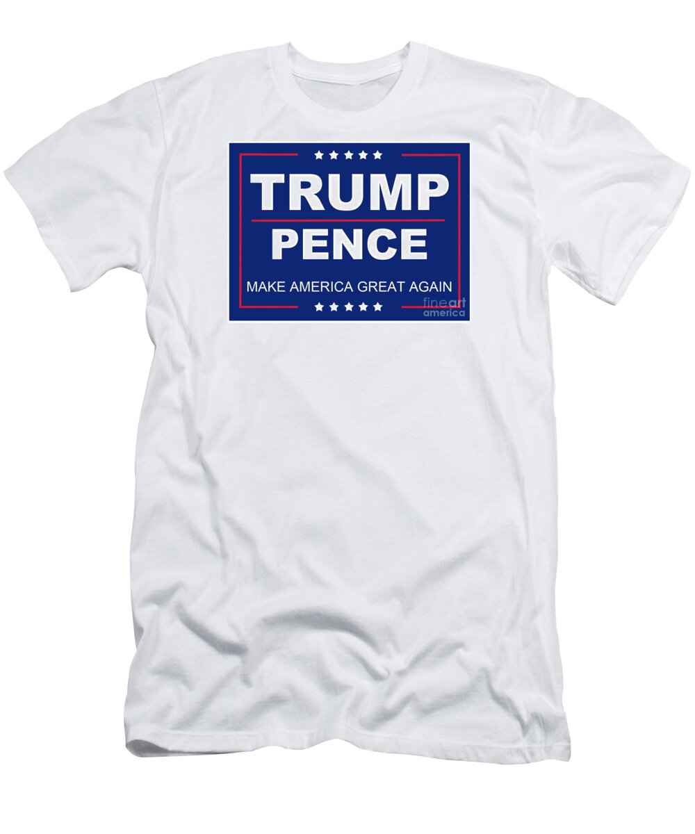 Trump T-Shirt featuring the photograph Trump Pence Political sign by Action
