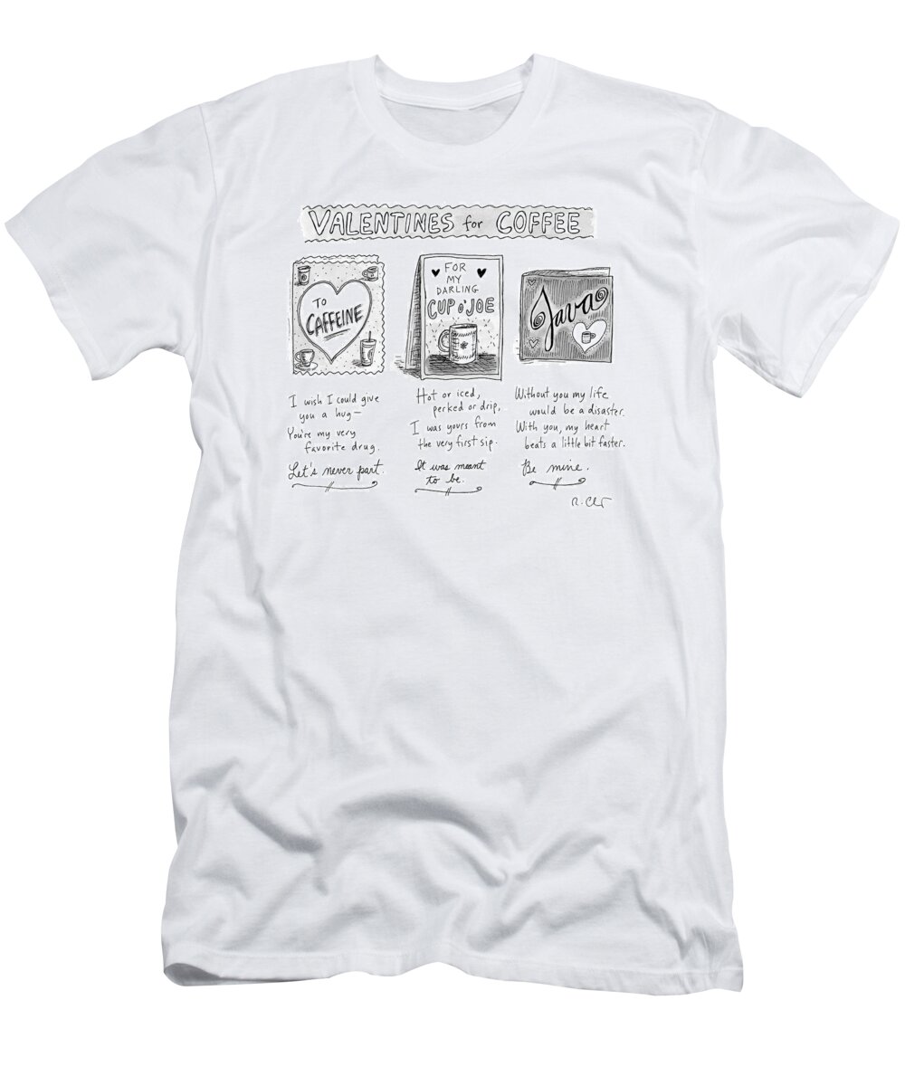 A24446 T-Shirt featuring the drawing Valentines For Coffee by Roz Chast