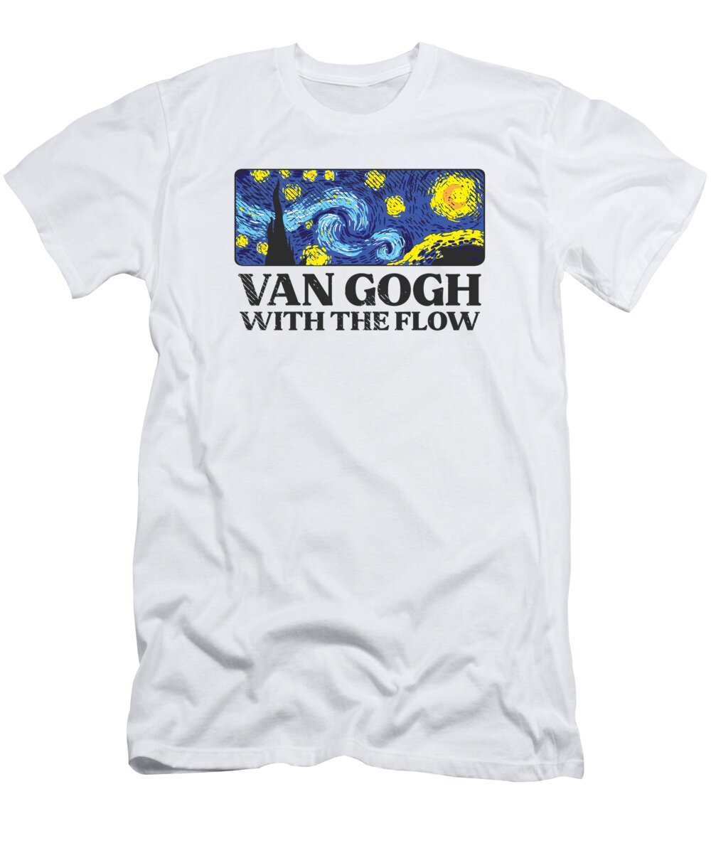 Van Gogh T-Shirt featuring the digital art Van Gogh With The Flow Painter Artwork Painting by Toms Tee Store