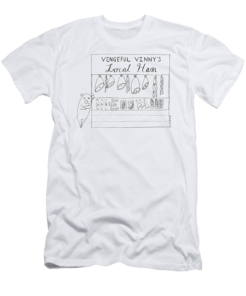 Captionless T-Shirt featuring the drawing Vengeful Vinny's Local Ham by Jared Nangle