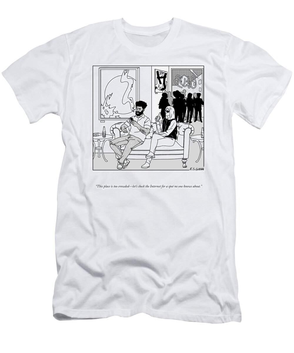This Place Is Way Too Crowdedi'm Going To Search The Internet For Somewhere No One Knows About. Crowd T-Shirt featuring the drawing Way Too Crowded by Everett S Glenn