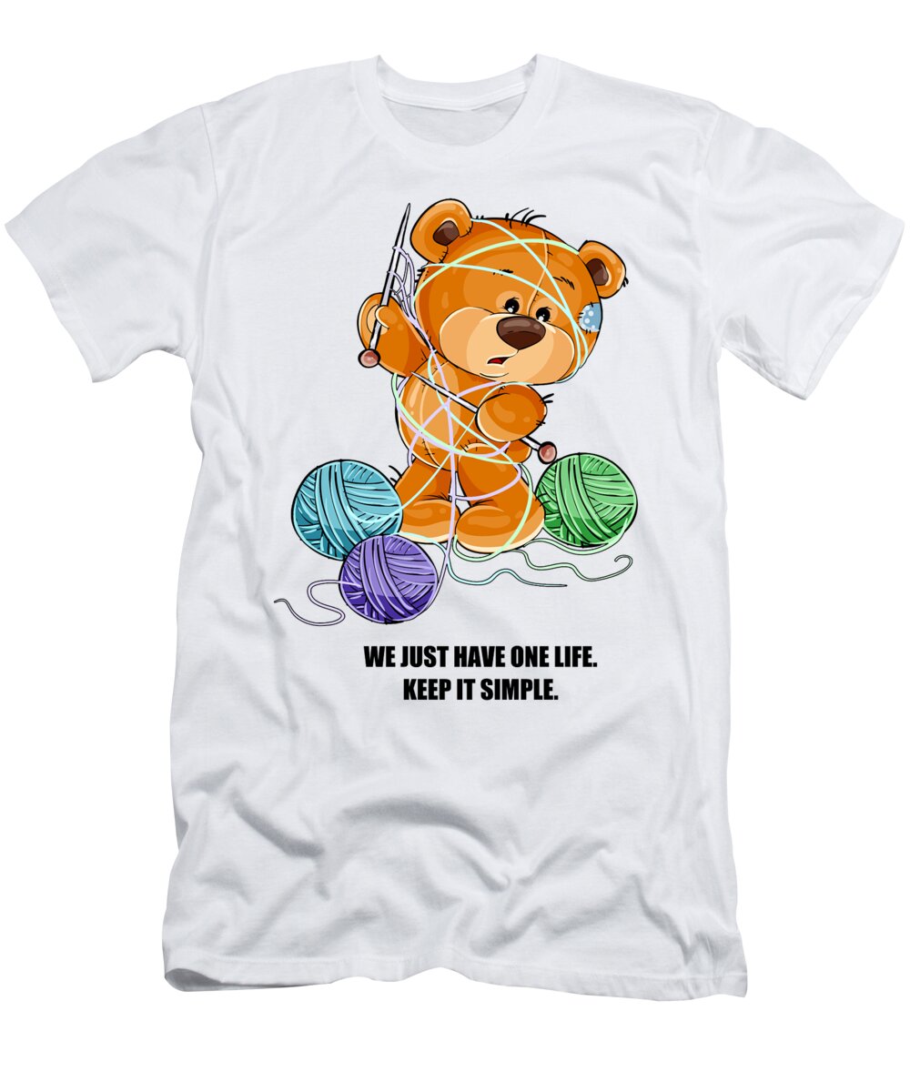 Bears T-Shirt featuring the mixed media We Just Have One Life by Miki De Goodaboom
