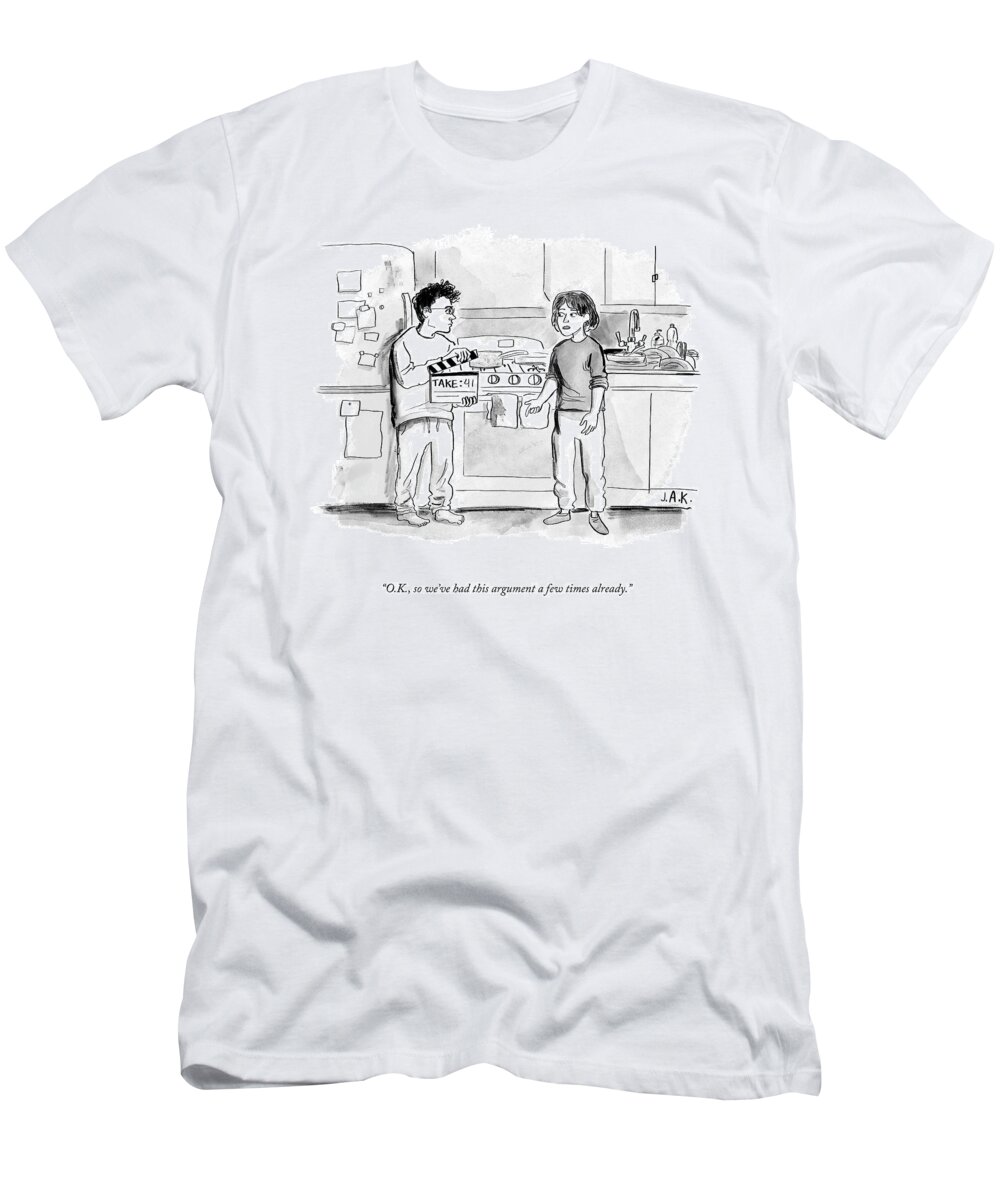 O.k. T-Shirt featuring the drawing We've Had This Argument A Few Times by Jason Adam Katzenstein
