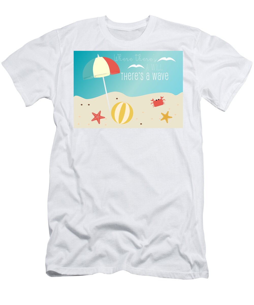 Beach T-Shirt featuring the digital art Where There's a Will There's a Wave by Positive Images