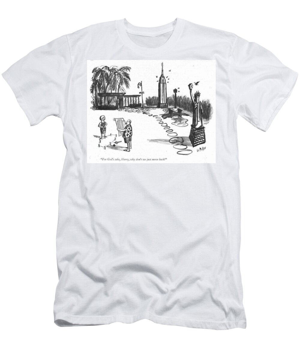 “for God’s Sake T-Shirt featuring the drawing Why Don't We Just Move Back by Warren Miller