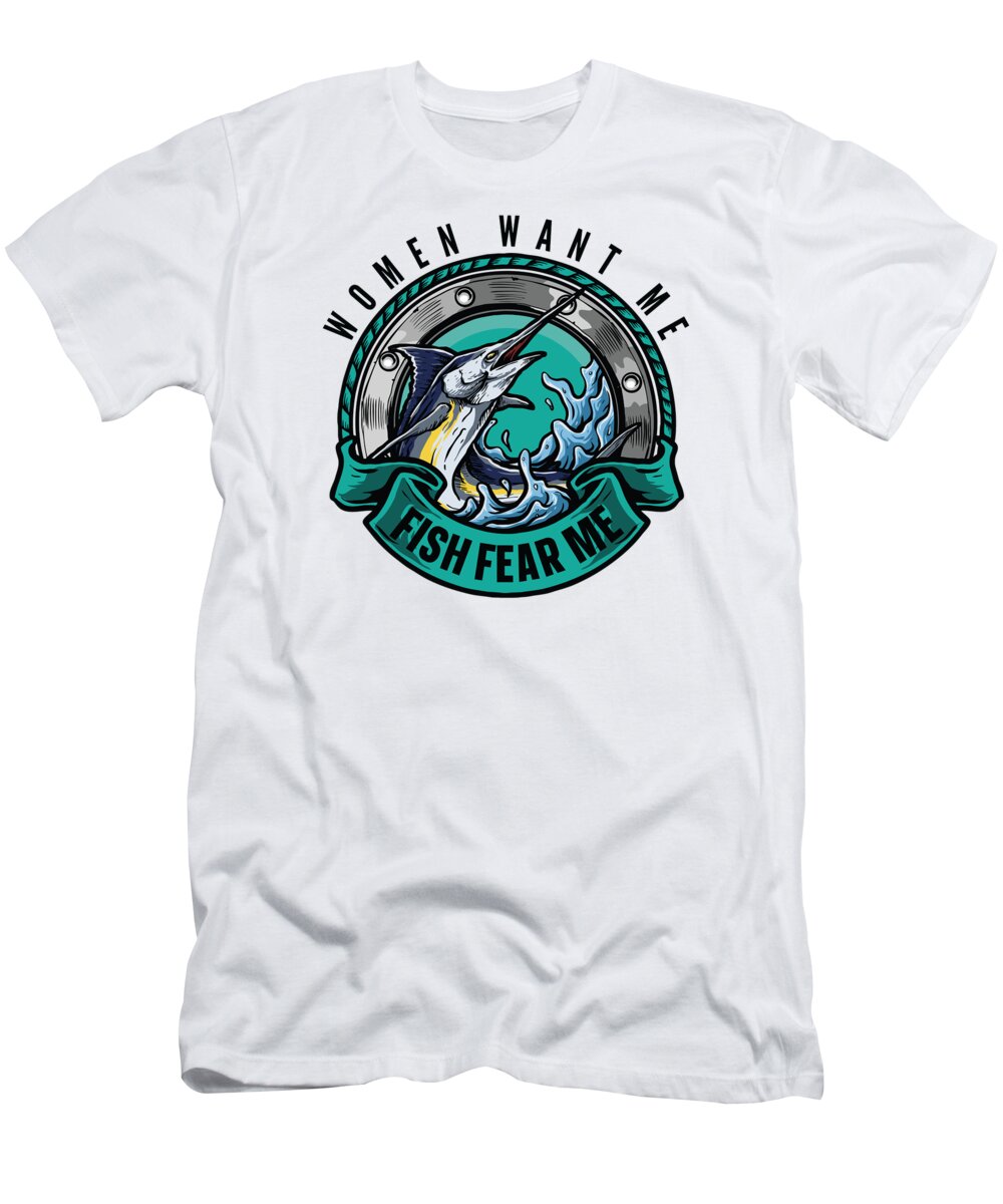 Women Want Me Fish Fear Me Fishing Fisherman T-Shirt by Toms Tee