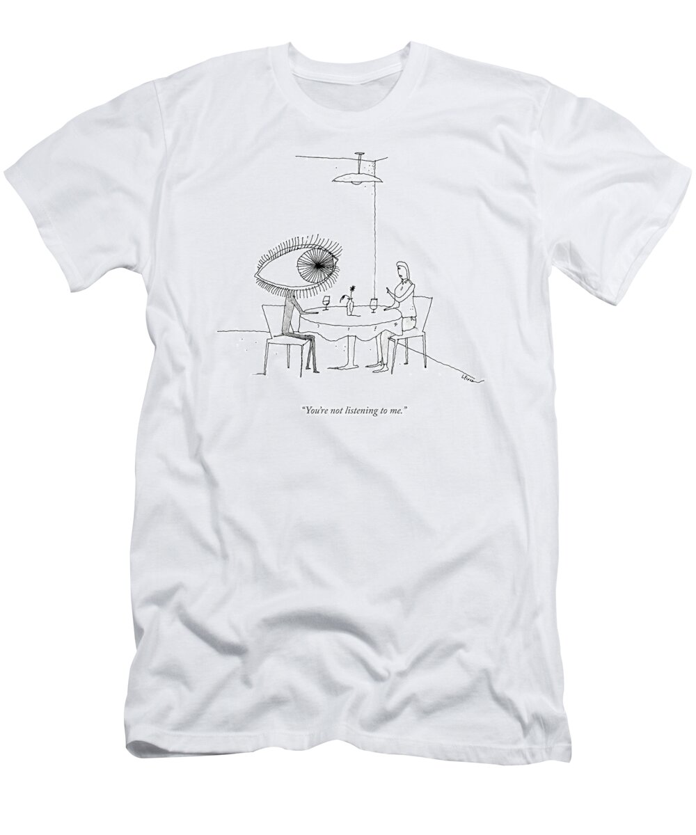A23756 T-Shirt featuring the drawing You're Not Listening by Liana Finck