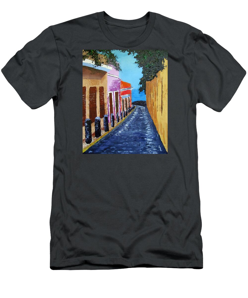 Old San Juan T-Shirt featuring the painting Bello Callejon by Luis F Rodriguez
