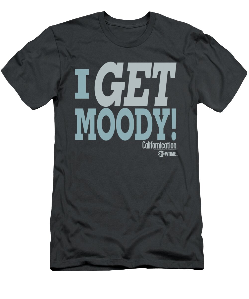Californication T-Shirt featuring the digital art Californication - I Get Moody by Brand A