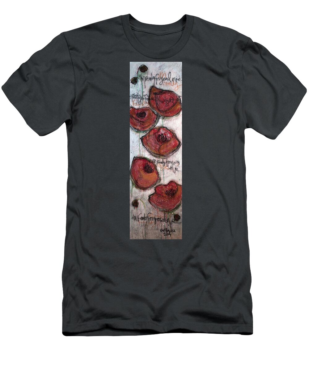 Flower T-Shirt featuring the painting Im Ready for Your Love Poppies by Laurie Maves ART