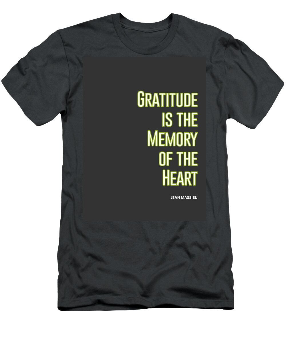 Adam Asar T-Shirt featuring the digital art Inspirational Print Gratitude is the Memory of the Heart Printable Art Typography Quote Home Decor M by Celestial Images