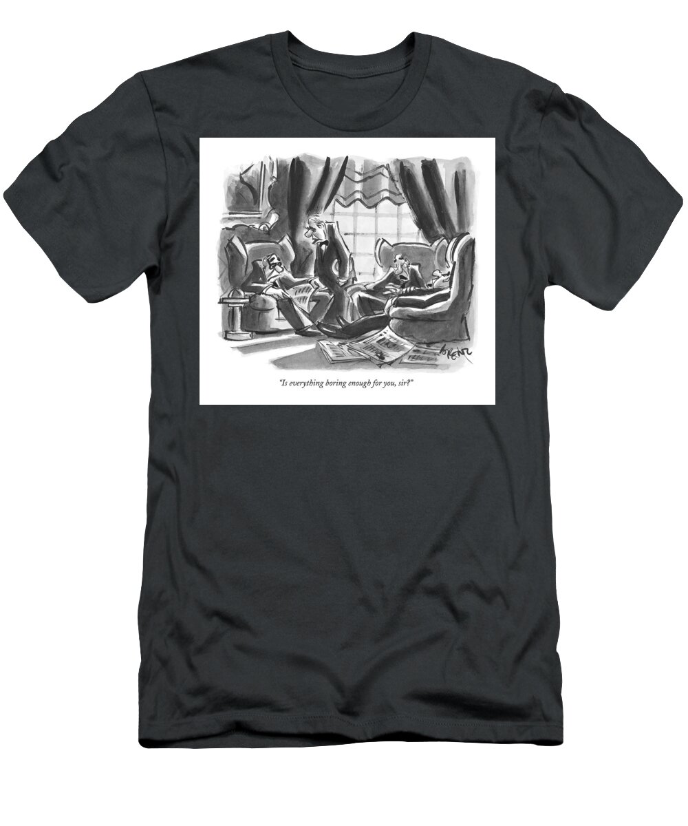Boring T-Shirt featuring the drawing Is Everything Boring Enough by Lee Lorenz