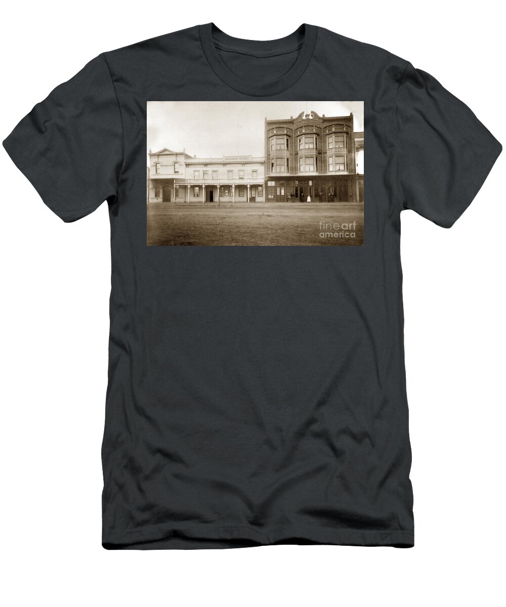 Old And New T-Shirt featuring the photograph Old and New Salinas Hotel was on West Market Street circa 1885 by Monterey County Historical Society