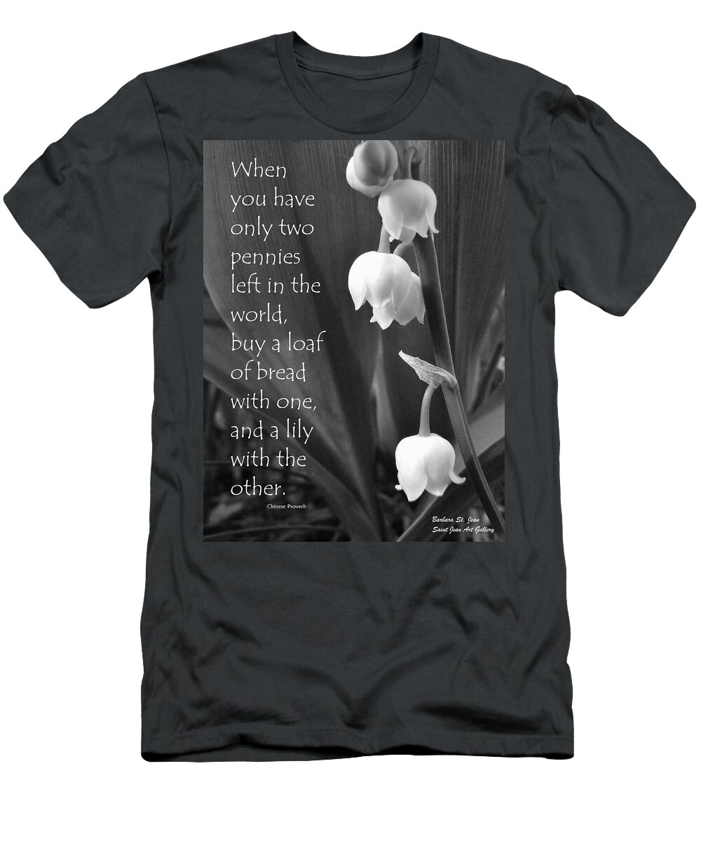 Quote T-Shirt featuring the photograph Penny Lily by Barbara St Jean