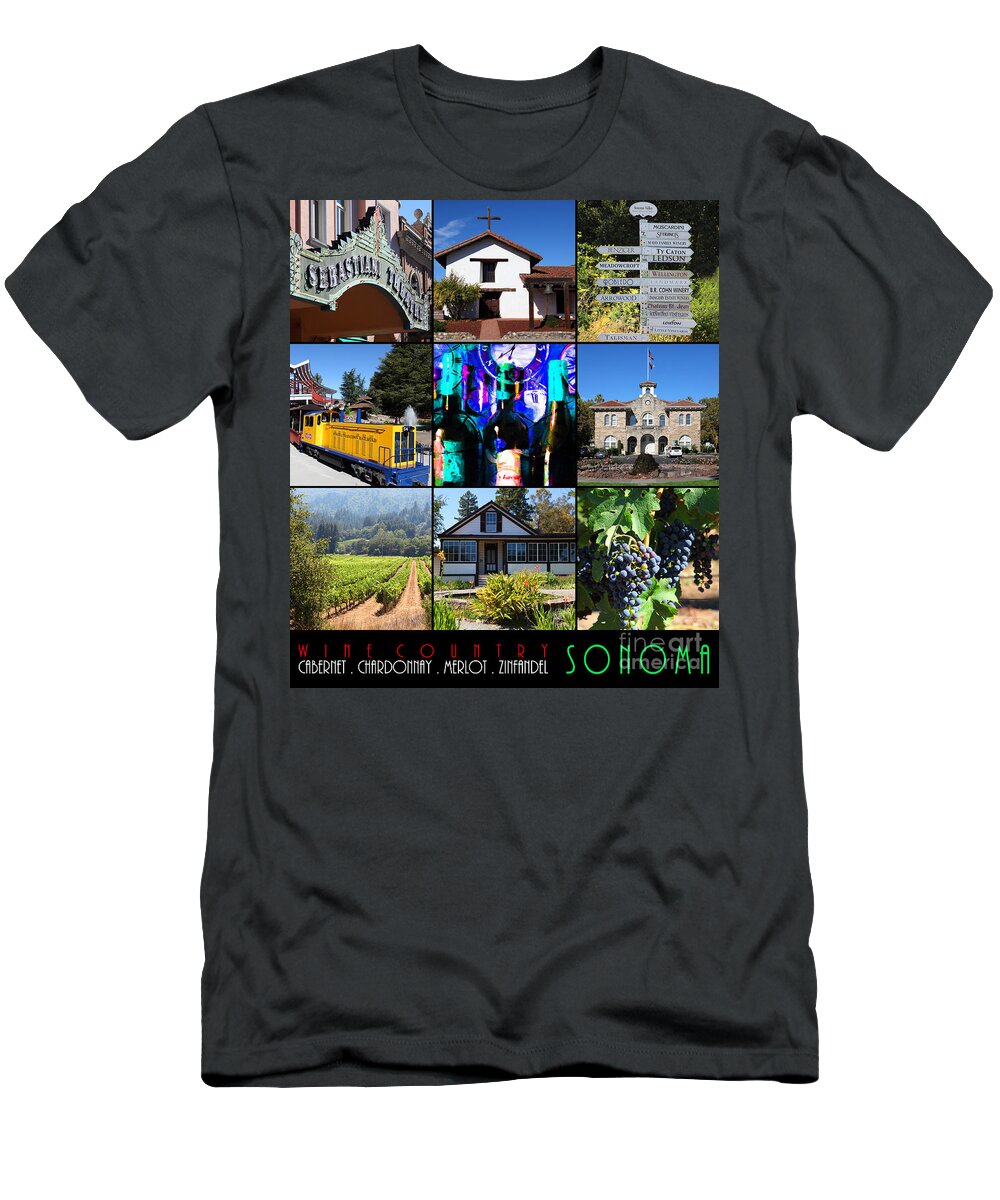 Sonoma T-Shirt featuring the photograph Sonoma County Wine Country 20140906 with text by Wingsdomain Art and Photography