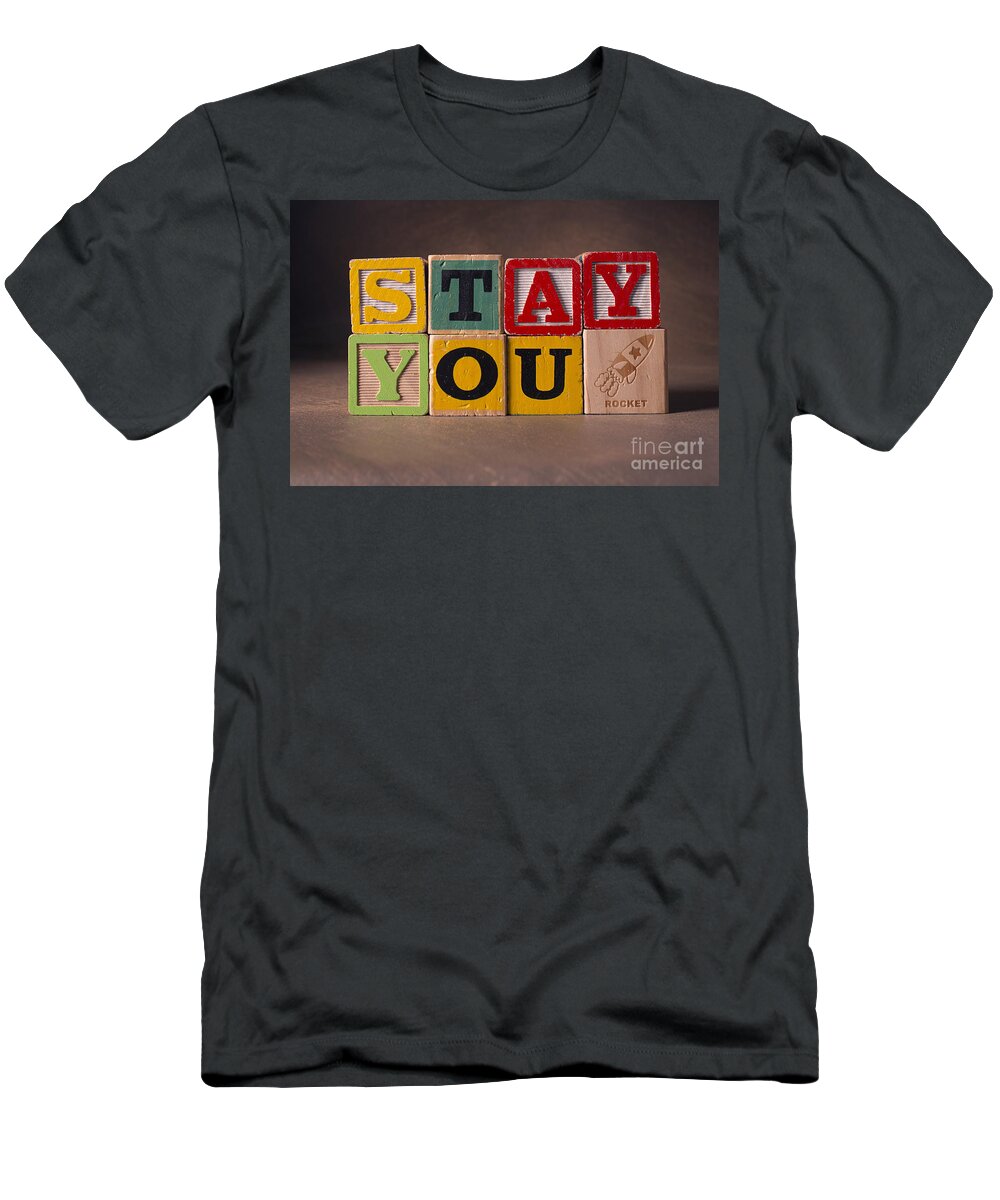 Stay You T-Shirt featuring the photograph Stay You by Art Whitton