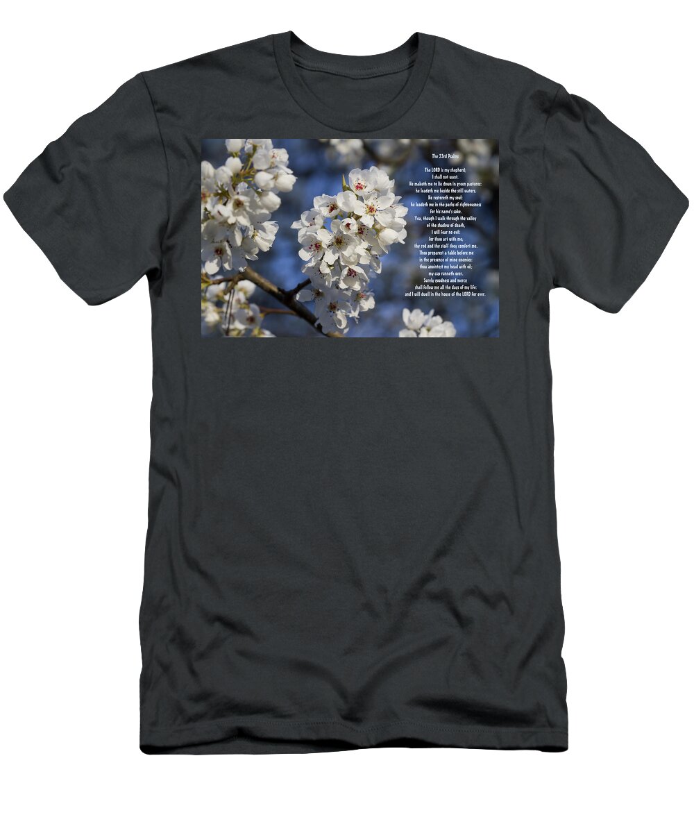 Psalms T-Shirt featuring the photograph The 23rd Psalms by Kathy Clark