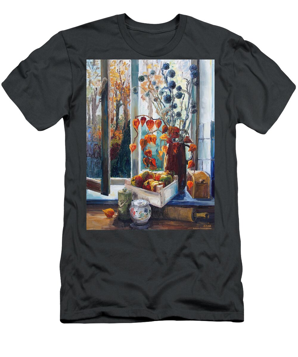 Still Life T-Shirt featuring the painting Autumn At The Kitchen Window by Barbara Pommerenke