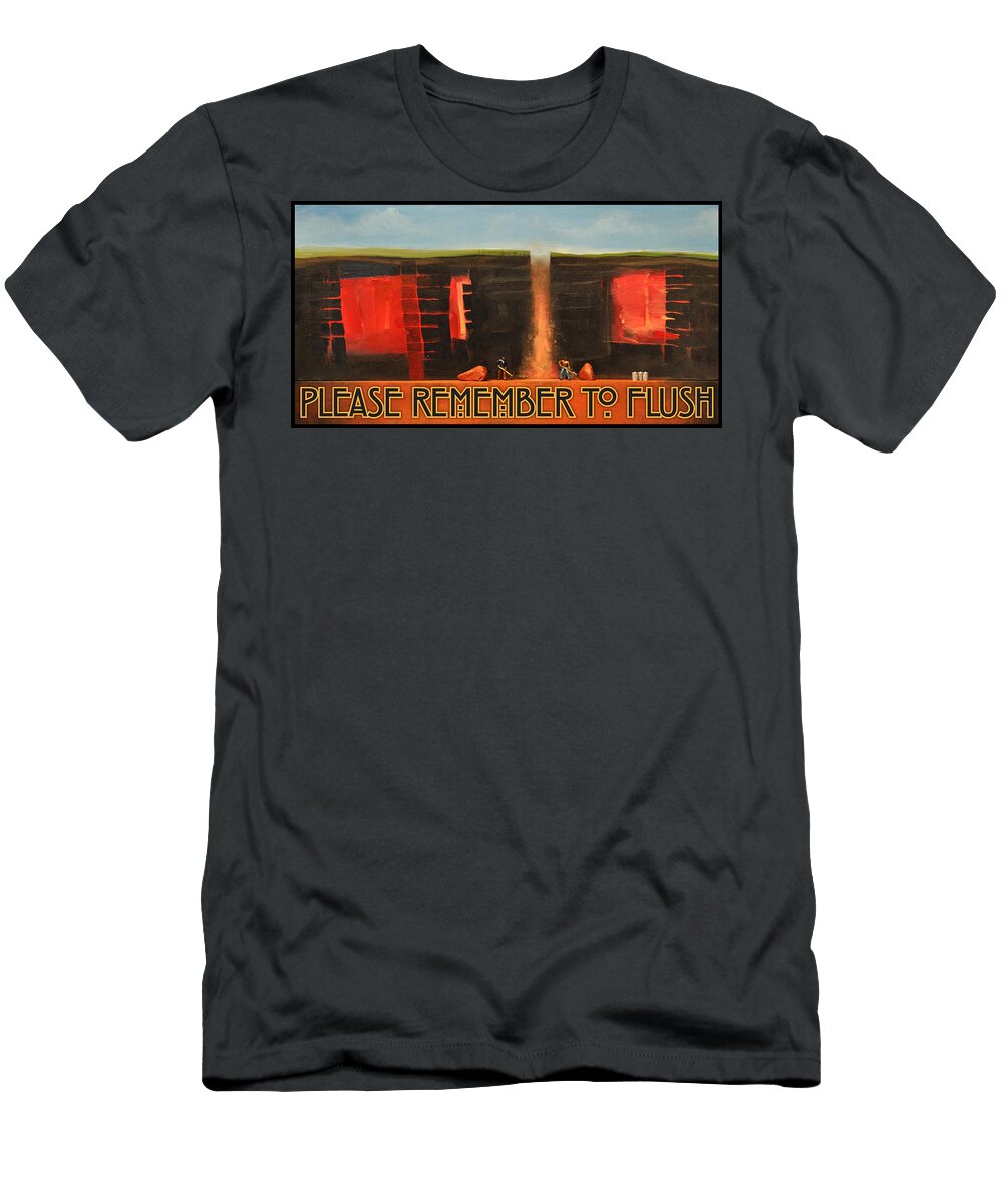 Humor T-Shirt featuring the digital art Remember to Flush poster by Tim Nyberg