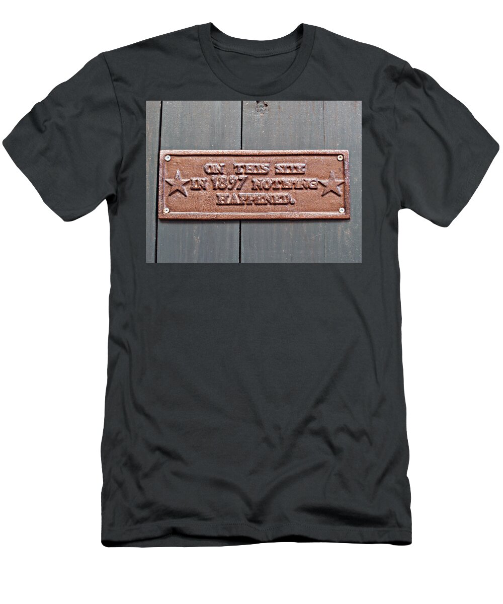 Sign T-Shirt featuring the photograph 1897 by Bob Johnson