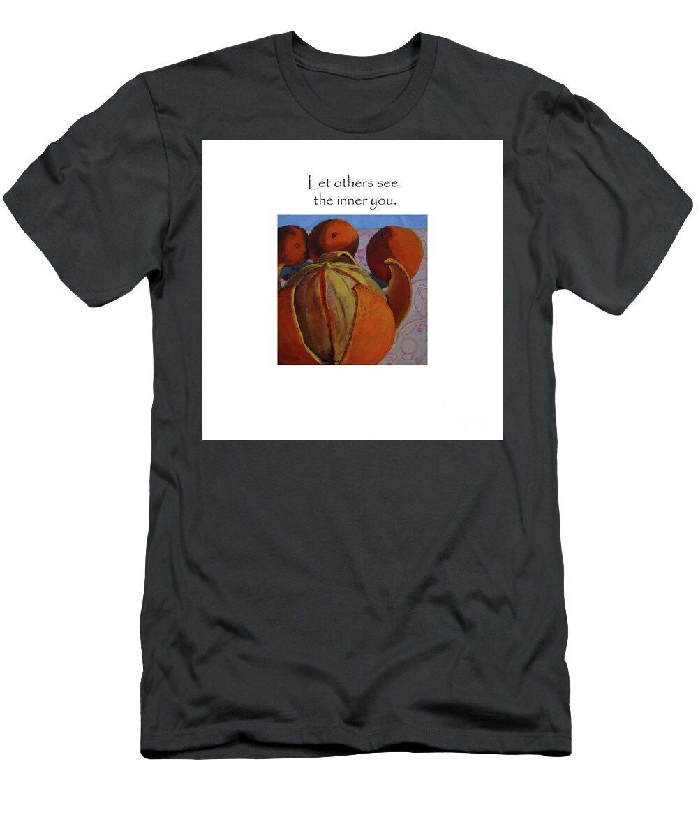 Fruit T-Shirt featuring the painting Let Others See The Inner You Title On Top by Joan Coffey