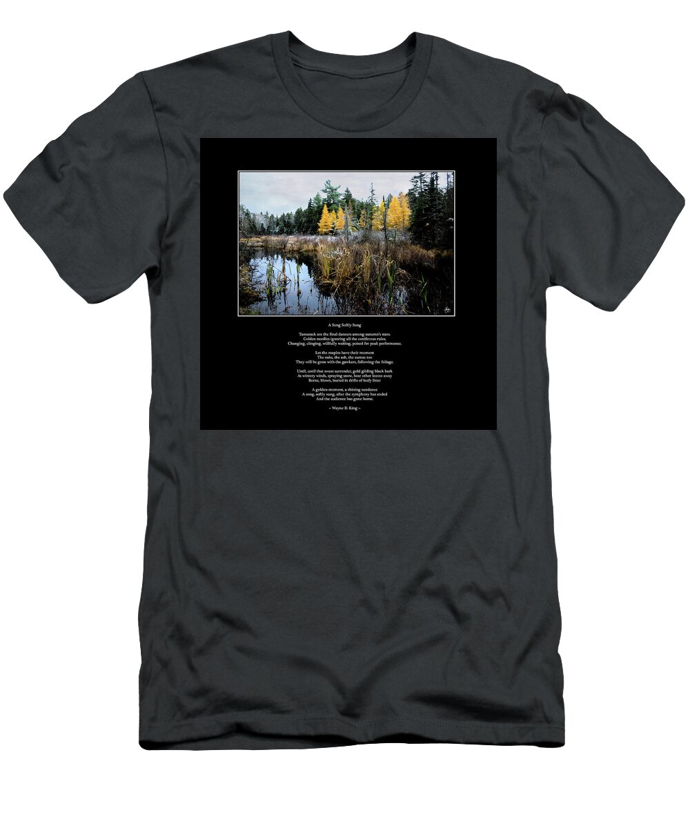 Tamarack T-Shirt featuring the photograph A Song Softly Sung by Wayne King