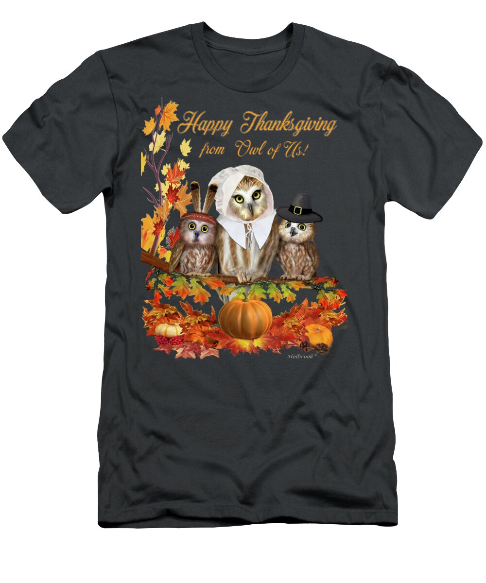 Cute T-Shirt featuring the digital art Happy Thanksgiving from Owl of Us by Glenn Holbrook