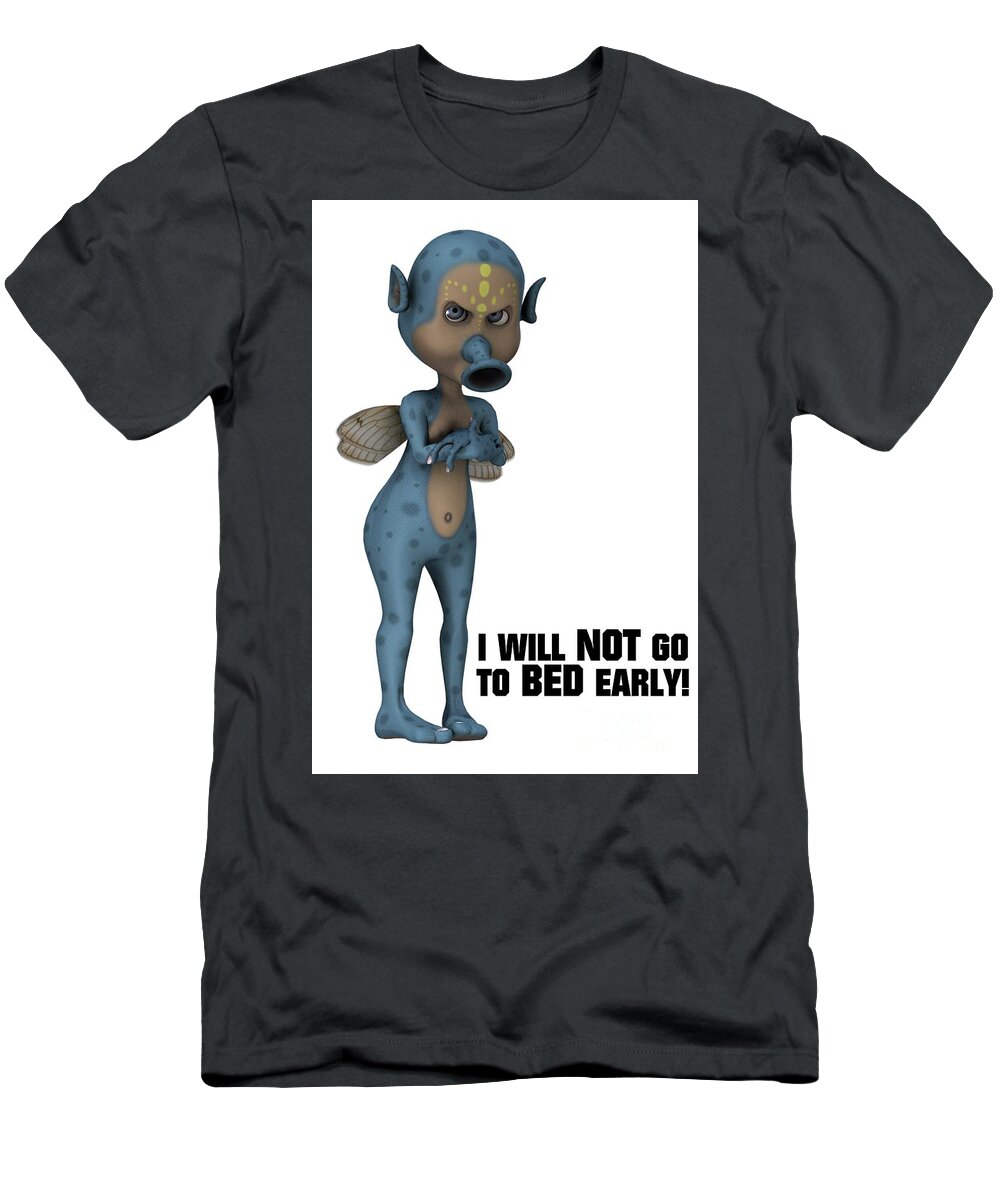 Funny T-Shirt featuring the digital art I Will Not Go To Bed Early by Esoterica Art Agency