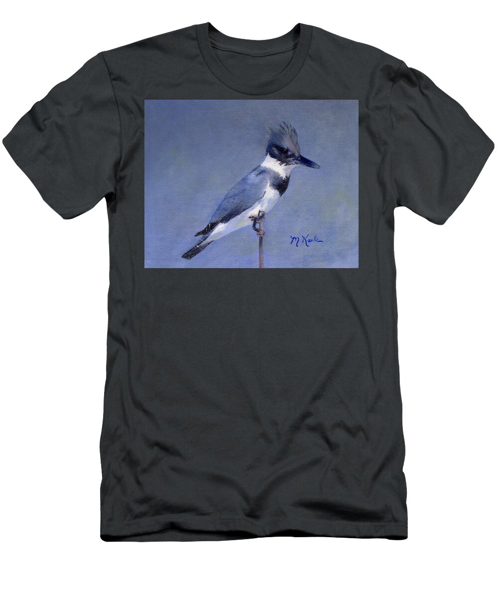 Kingfisher T-Shirt featuring the painting Kingfisher by Marsha Karle