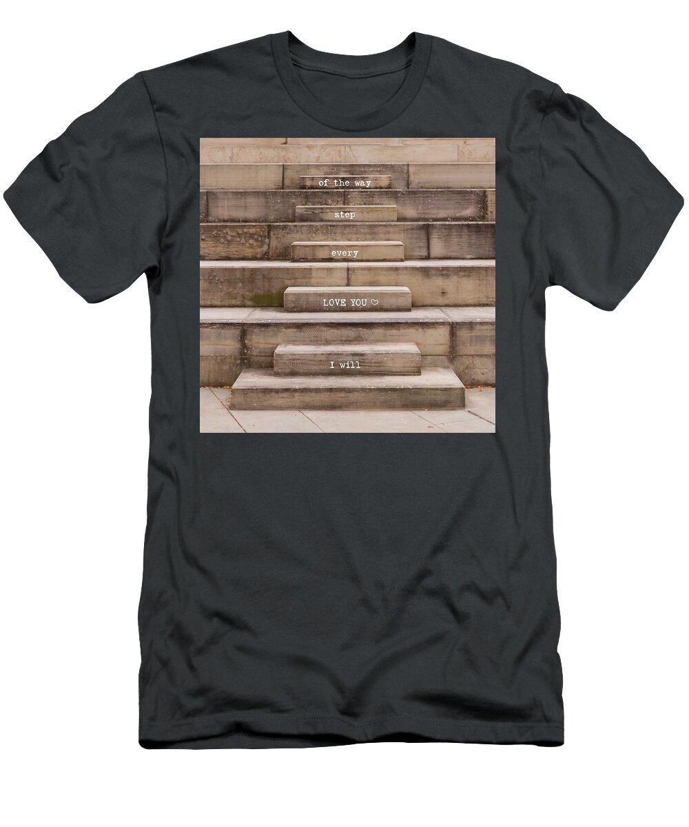 Terry D Photography T-Shirt featuring the photograph Love You Every Step by Terry DeLuco