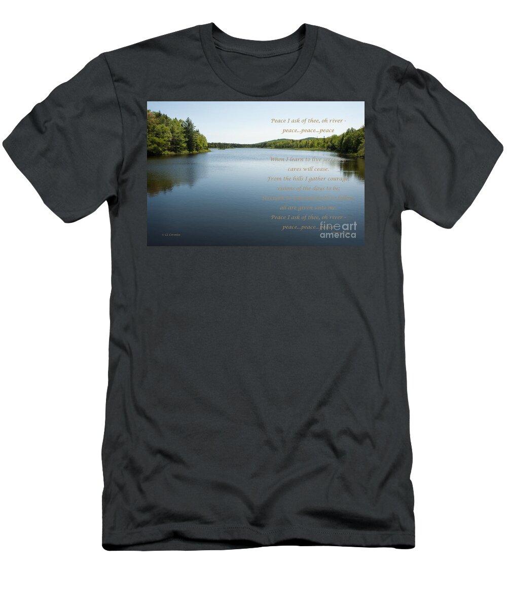 As You Like It Productions T-Shirt featuring the photograph Peace I Ask of Thee Oh River by Carol Lynn Coronios