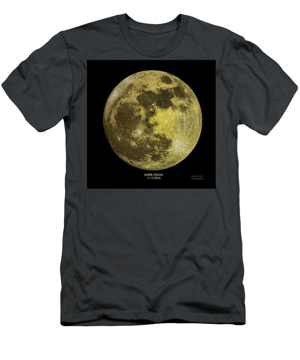 Mark T. Allen T-Shirt featuring the photograph Super Moon by Mark Allen