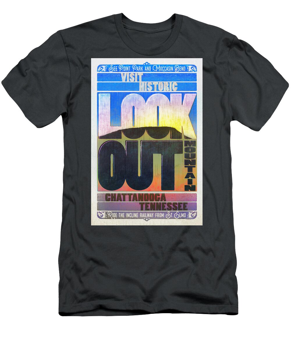 Lookout Mountain T-Shirt featuring the photograph Visit Lookout Mountain by Steven Llorca