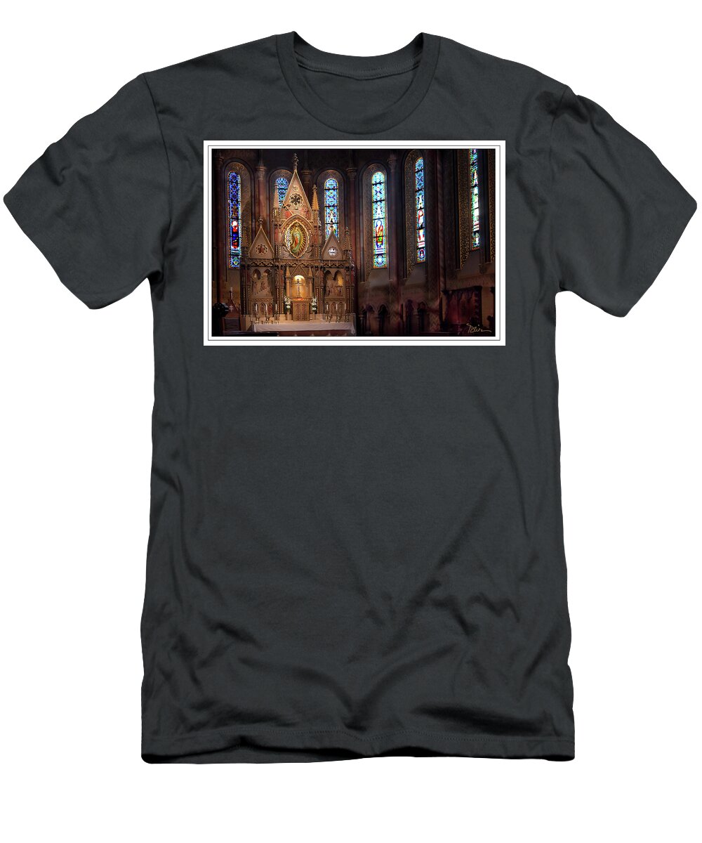 Altar T-Shirt featuring the photograph Matyas Church Altar in Budapest by Peggy Dietz