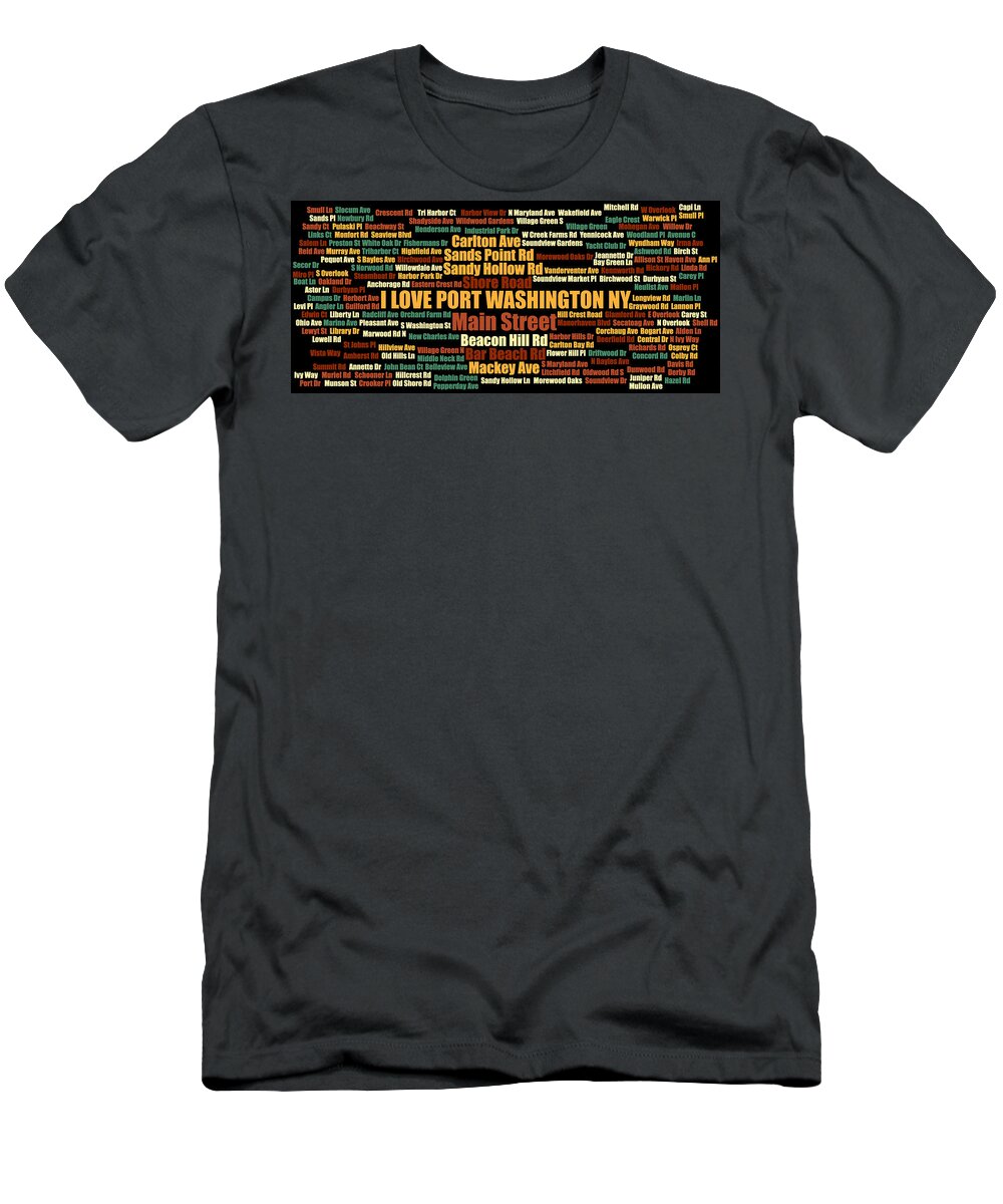 Port Washington Ny T-Shirt featuring the digital art Port Washington NY Street Name Wordcloud Multi 1 by David Smith