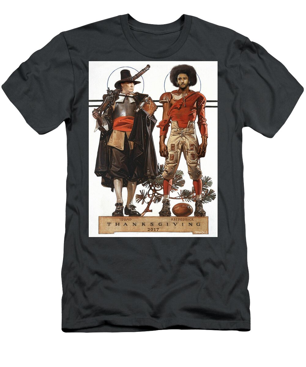 Trump T-Shirt featuring the mixed media Thanksgiving With Trump And Colin Kaepernick by Joseph Oland