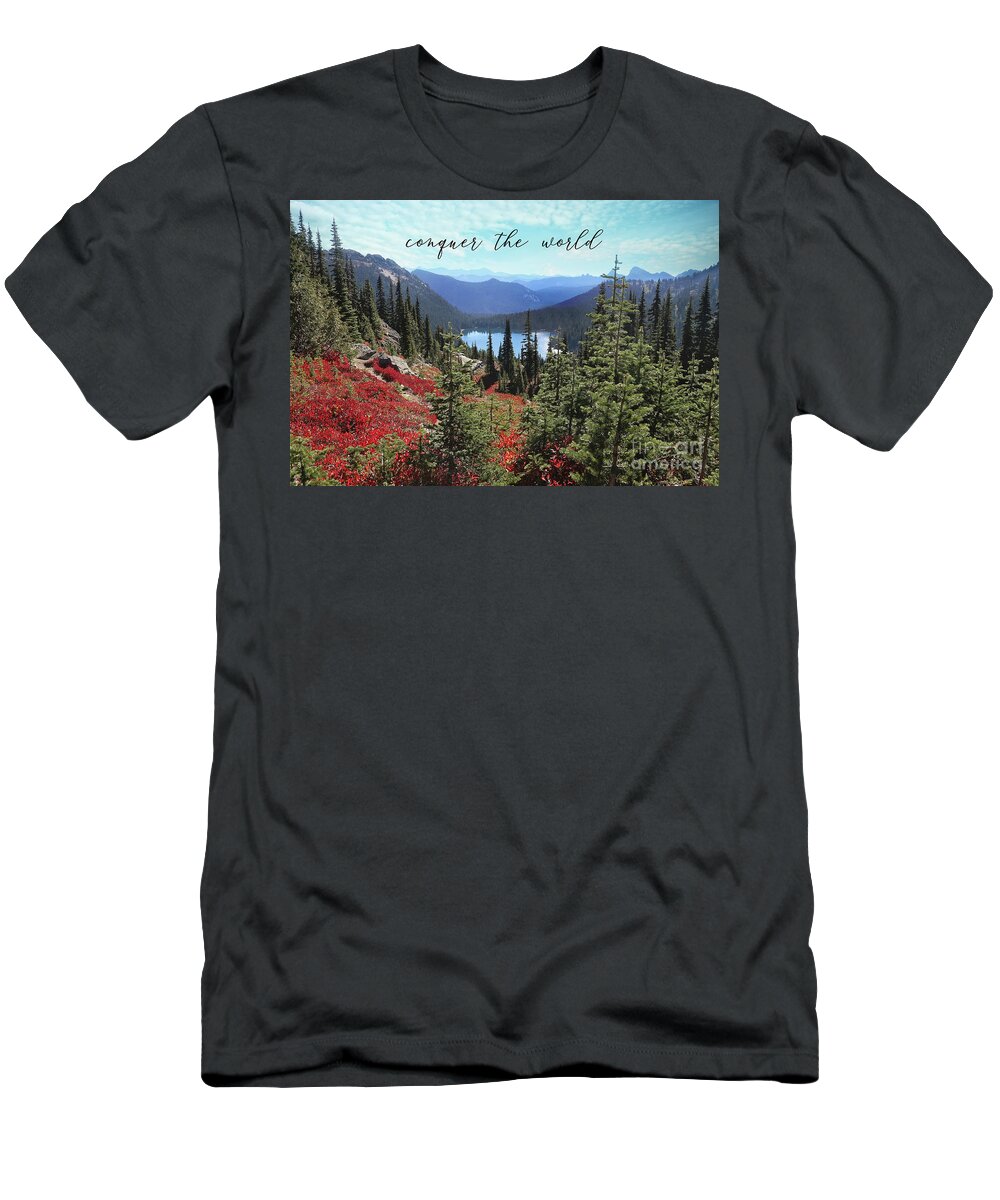 Mountains T-Shirt featuring the photograph Conquer The World #1 by Sylvia Cook