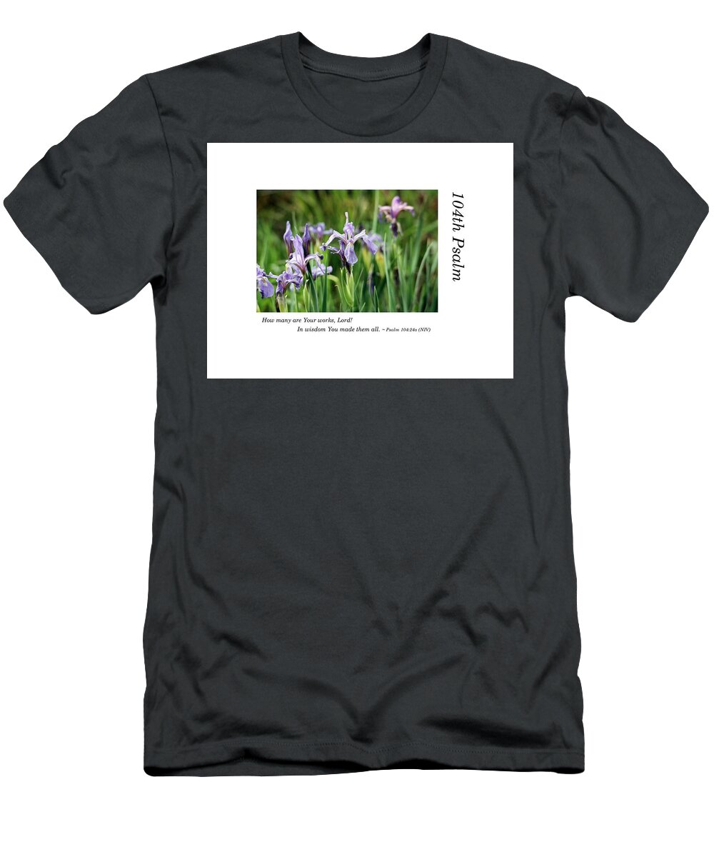 Richard E. Porter T-Shirt featuring the photograph 104th Psalm-Colorado Flowers by Richard Porter
