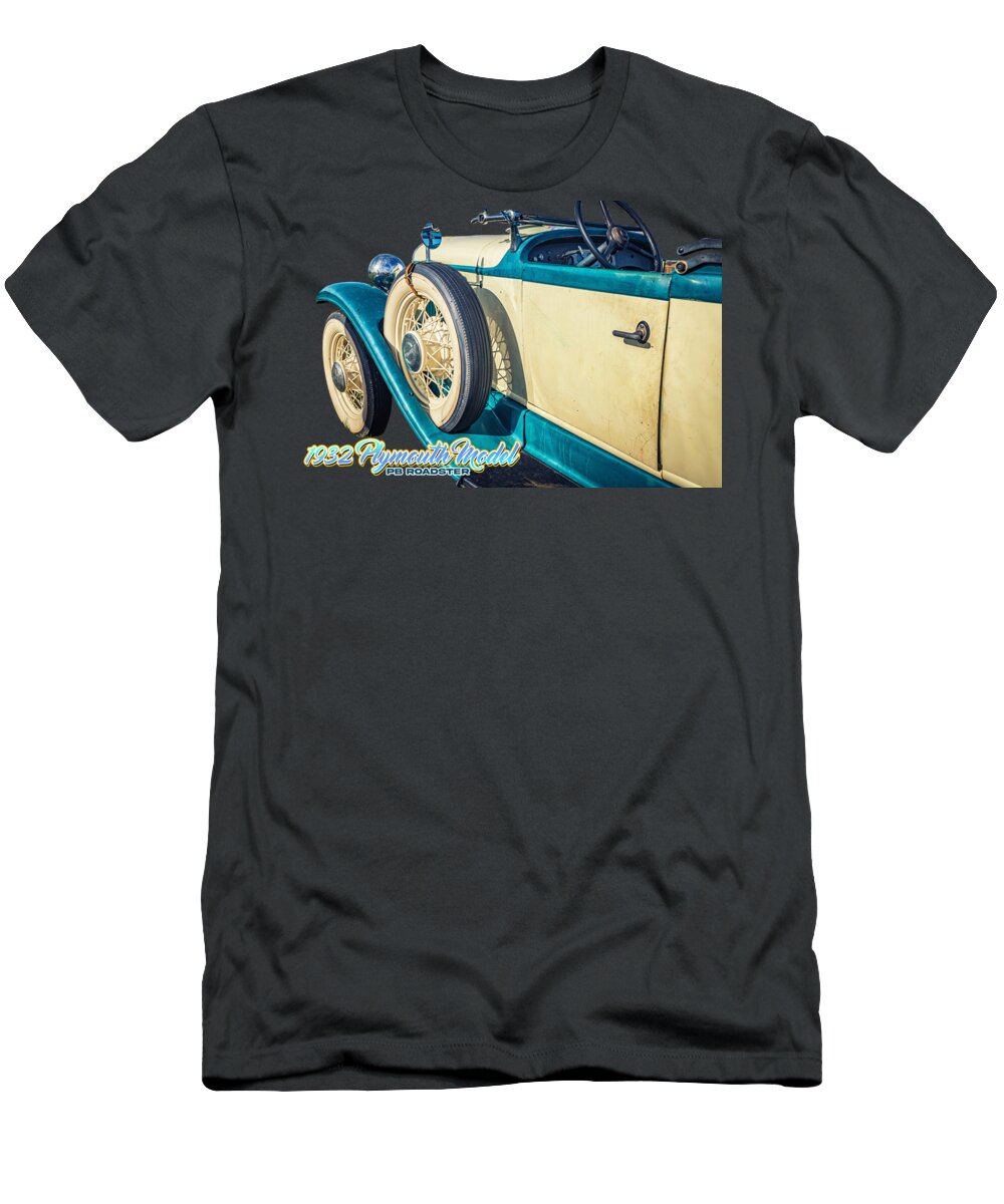 1932 T-Shirt featuring the photograph 1932 Plymouth Model PB Roadster #16 by Gestalt Imagery