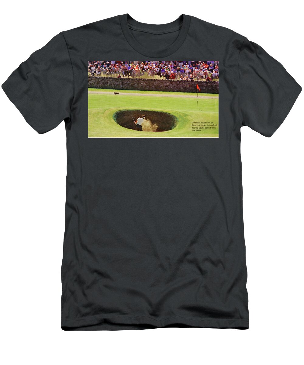 St Andrews T-Shirt featuring the photograph #17 The Road Hole St Andrews #17 by Imagery-at- Work