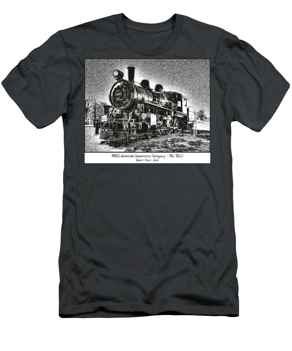 Fine Art T-Shirt featuring the photograph 1920 American Locomotive No. 360 by Robert Harris