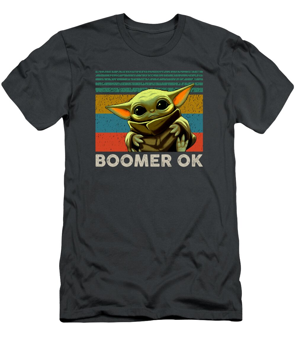 For Boomer Ok Baby Yoda Vintage Style For Starr Warrs Rise Of Skywalkerrs Funny Gift Idea Staar Waars Shirts Staar Waars Birthday Shirt T-Shirt featuring the digital art For Boomer Ok Baby Yoda Vintage Style For Starr Warrs Rise Of Skywalkerrs Funny Gift Idea Staar Waar by Teresa White