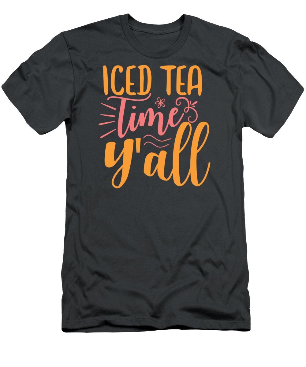 Funny Gift Iced Tea Time Y'all T-Shirt by Jeff Creation - Pixels