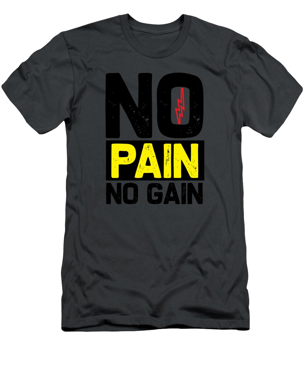 Gym T-Shirt featuring the digital art Gym Lover Gift No Pain No Gain Workout by Jeff Creation