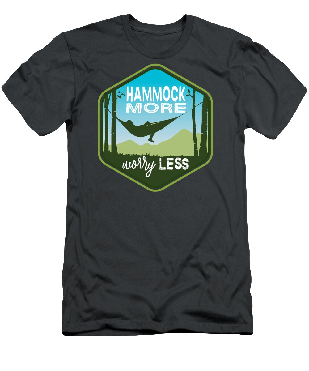 Hammock More T-Shirt featuring the digital art Hammock More, Worry Less by Laura Ostrowski