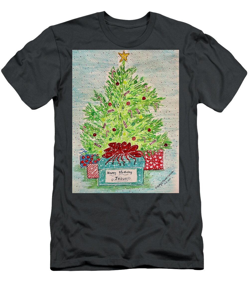 Happy Birthday Jesus T-Shirt featuring the painting Happy Birthdday Jesus by Kathy Marrs Chandler