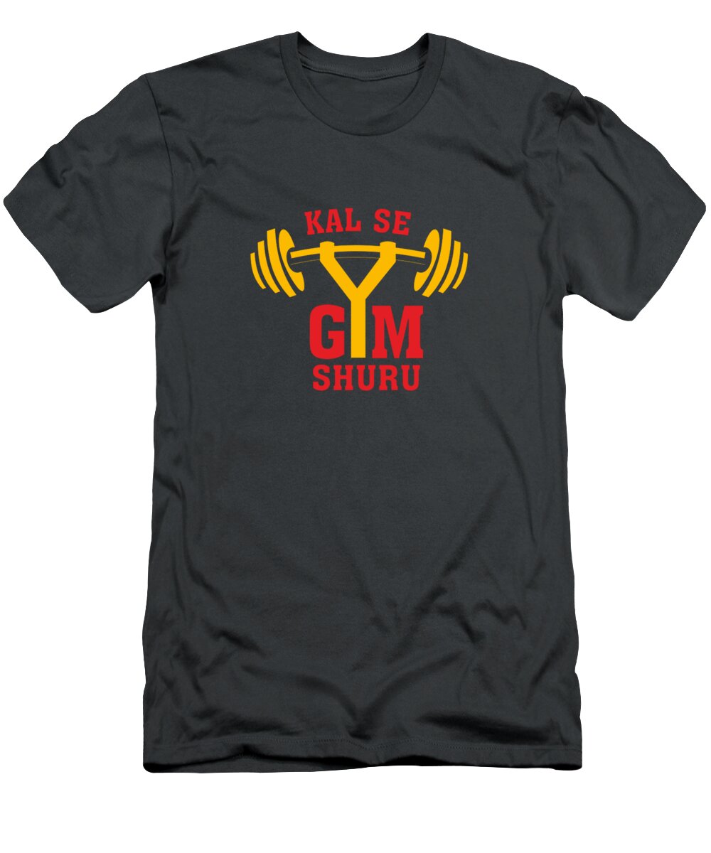 Kal Se Gym Shuru Funny Fitness Humor Workout Desi T-Shirt by Gavin